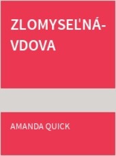 Zlomyseľná vdova