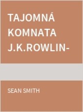 Tajomná komnata  J.K.Rowlingovej