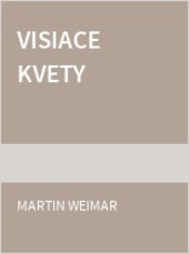 Visiace kvety
