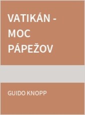 Vatikán - moc pápežov