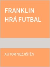 Franklin hrá futbal