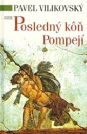Posledný kôň Pompejí