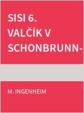 Sisi 6. Valčík v Schonbrunne
