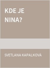 Kde je Nina?