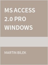 MS Access 2.0 pro Windows, 1. vyd.