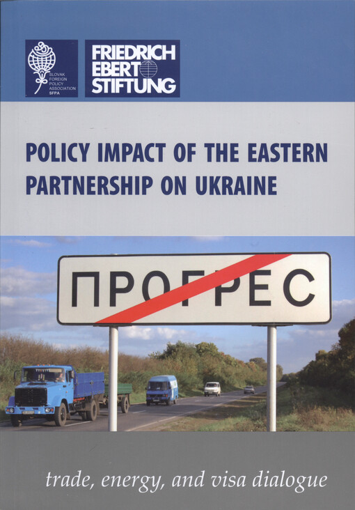 Policy impact of the Eastern partnership on Ukraine :trade, energy, and visa dialogue