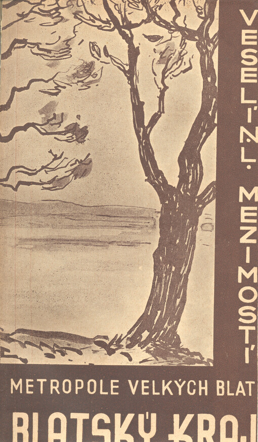 Veselí n. L. - Mezimostí : metropole velkých Blat : blatský kraj