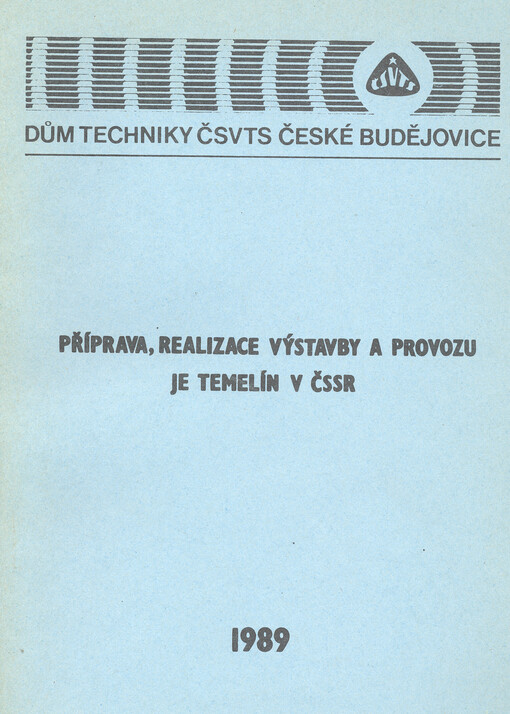 Příprava, realizace výstavby a provozu JE Temelín v ČSSR