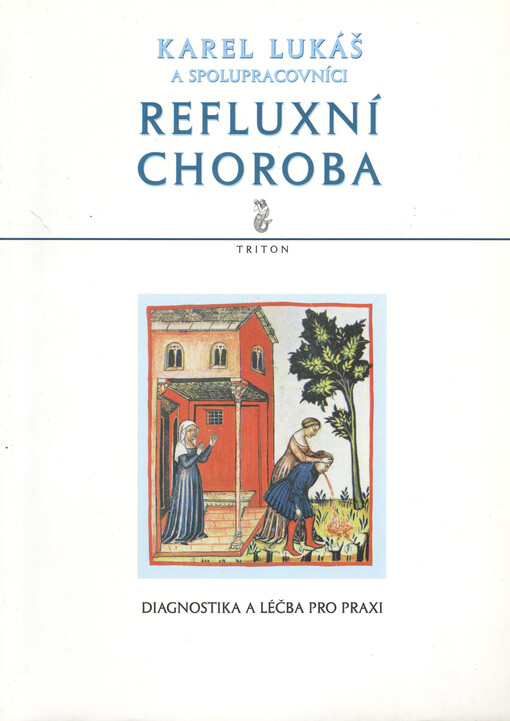 Refluxní choroba :diagnostika a léčba pro praxi