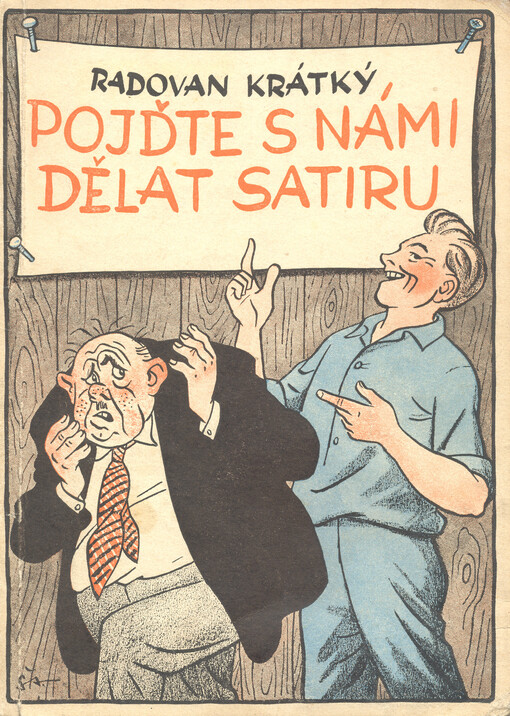 Pojďte s námi dělat satiru :Satira v závodním časopise a v názorné agitaci