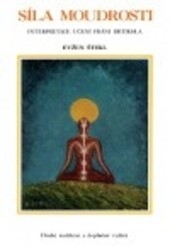 Síla moudrosti : interpretace učení Fráni Drtikola