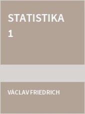 Statistika 1 : vysokoškolská učebnice pro distanční studium