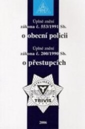 Úplné znění zákona č. 553/1991 Sb. o obecní policii ; Úplné znění zákona č. 200/1990 Sb. o přestupcích