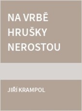 Na vrbě hrušky nerostou