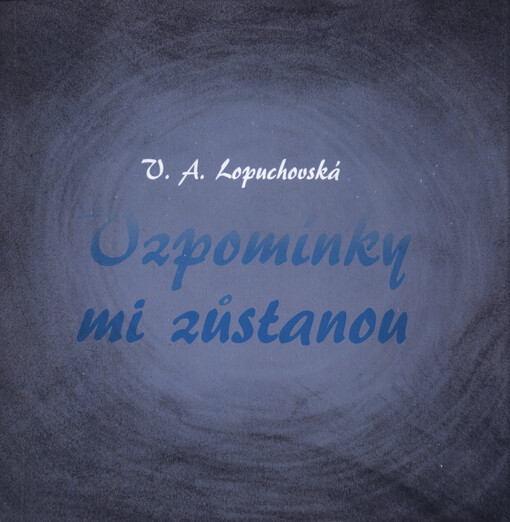 Vzpomínky mi zůstanou = Mir bleiben die Erinnerungen