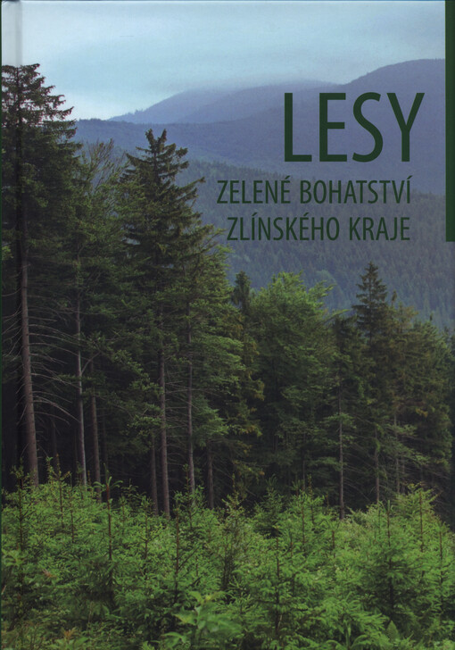 Lesy, zelené bohatství Zlínského kraje