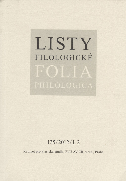 Listy filologické = Folia Philologica : časopis pro klasická, středověká a neo-latinská studia, založený r. 1874