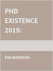 PHD EXISTENCE 2015: Česko-slovenská psychologická konference (nejen) pro doktorandy a o doktorandech