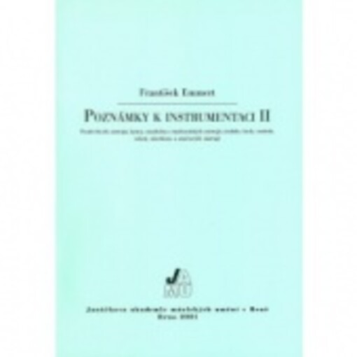 Poznámky k instrumentaci II : použití bicích nástrojů, kytary, mandolíny a tamburašských nástrojů, cimbálu, harfy, cembala, celesty, akordeonu a smyčcových nástrojů