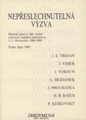 Nepřeslechnutelná výzva : sborník prací k 100. výročí narození českého bohoslovce J.L. Hromádky 1889-1989