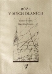 Růže v mých dlaních