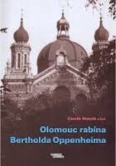 Olomouc rabína Bertholda Oppenheima