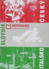Italsko-český, česko-italský slovník = Dizionario italo-ceco, ceco-italo
