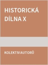 Historická dílna X