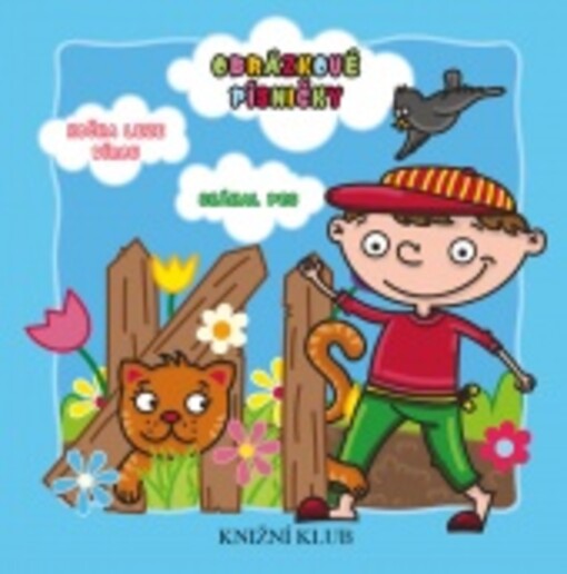Obrázkové písničky: Kočka leze dírou, Skákal pes