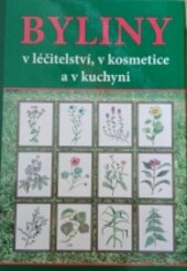 Byliny v léčitelství, v kosmetice a v kuchyni