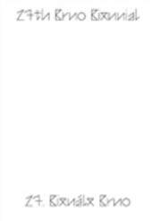 27. Bienále Brno 2016 - katalog