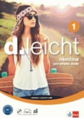 D.leicht 1 : němčina pro střední školy : učebnice a pracovní sešit  (odkaz v elektronickém katalogu)