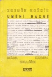 Umění básně : Skácel, Mikulášek, Kundera