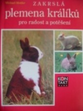 Zakrslá plemena králíků pro radost a potěšení