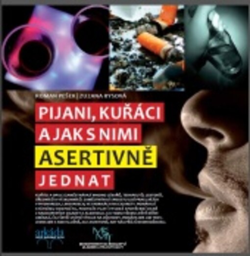 Pijani, kuřáci a jak s nimi asertivně jednat