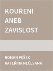 Kouření aneb Závislost na tabáku