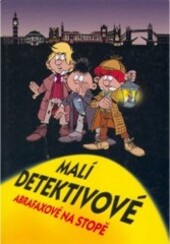 Malí detektivové Abrafaxové na stopě