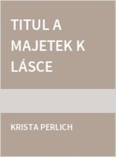 Titul a majetek k lásce nestačí
