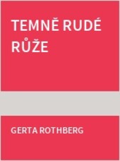 Temně rudé růže