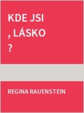 Kde jsi, lásko?