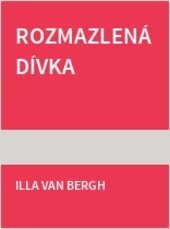 Rozmazlená dívka