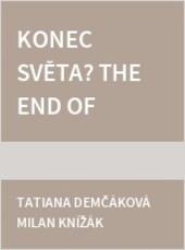The End of the World? : Kinský Palác, 26.5.-19.11.2000