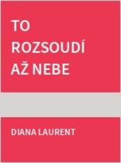 To rozsoudí až nebe