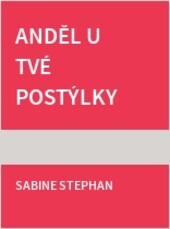 Anděl u tvé postýlky