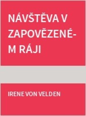 Návštěva v zapovězeném ráji