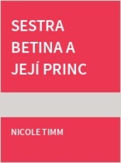 Sestra Betina a její princ