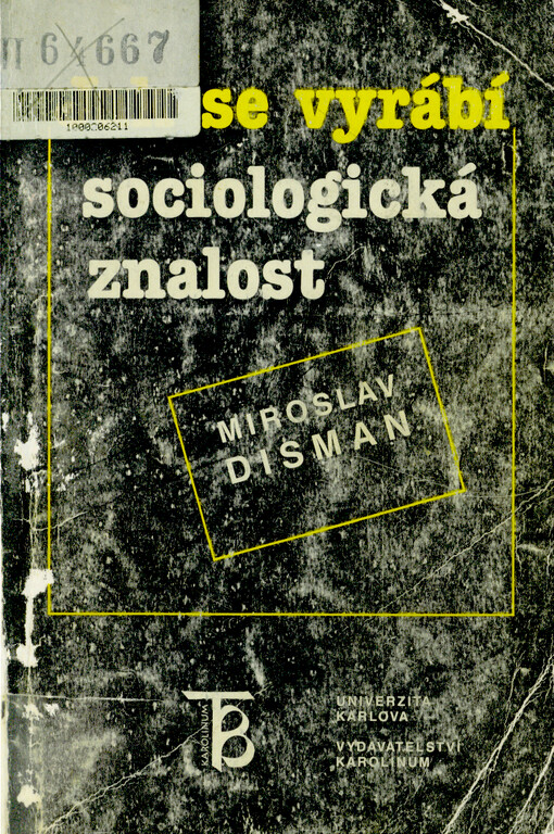 Jak se vyrábí sociologická znalost : příručka pro uživatele