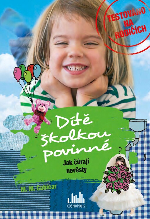 Dítě školkou povinné – Jak čůrají nevěsty | M. M. Cabicar - e-kniha