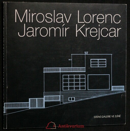 Miroslav Lorenc, Jaromír Krejcar : zlínská moderní architektura a pražská avantgarda : = moderne Architektur in Zlín und die Prager Avantgarde : [katalog výstavy, Zlín] 14. prosince 1995 - 2. února 1996