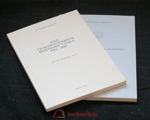 Svaz československých důstojníků v exilu 1952-1958 : (sborník dokumentů - díl I.)